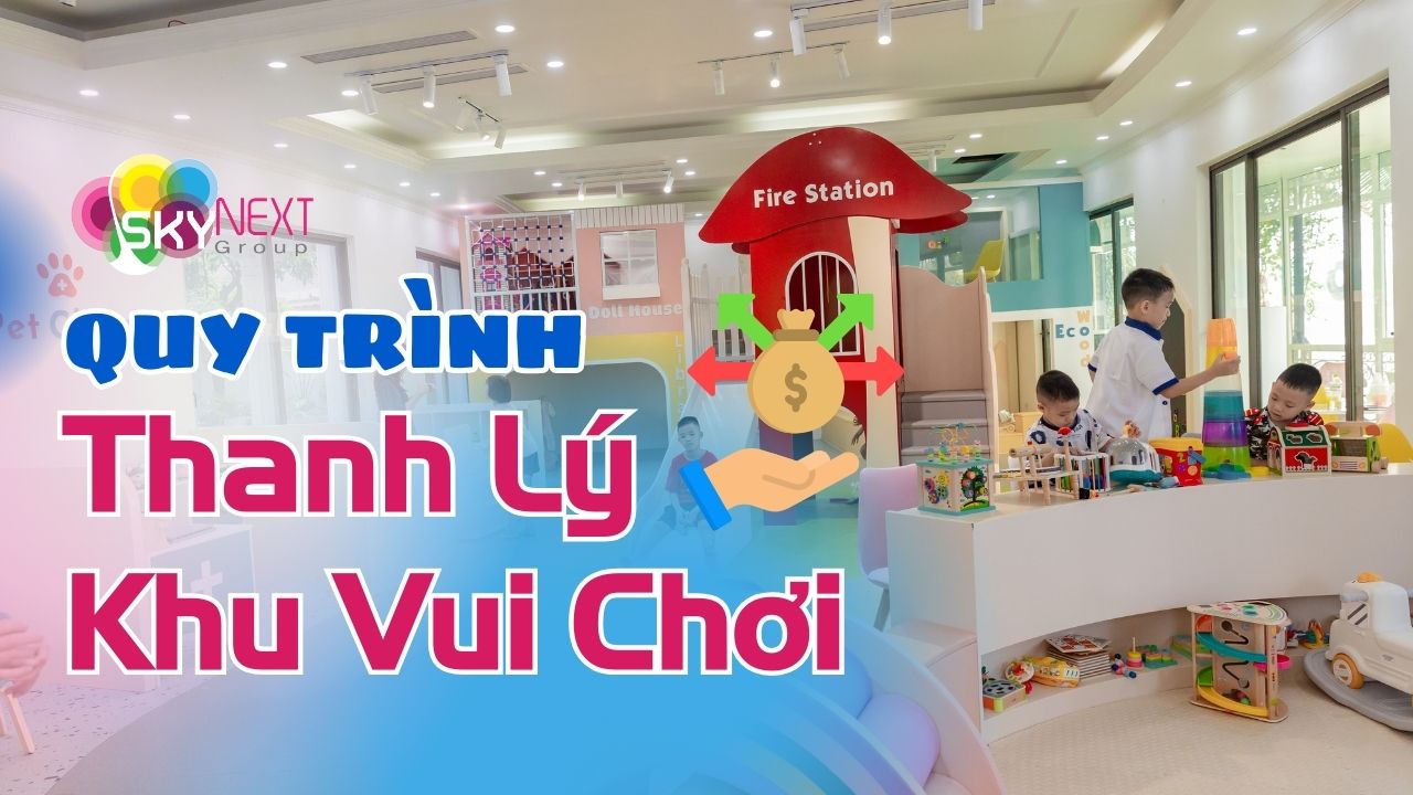 Hình ảnh quy trình và thủ tục thanh lý khu vui chơi