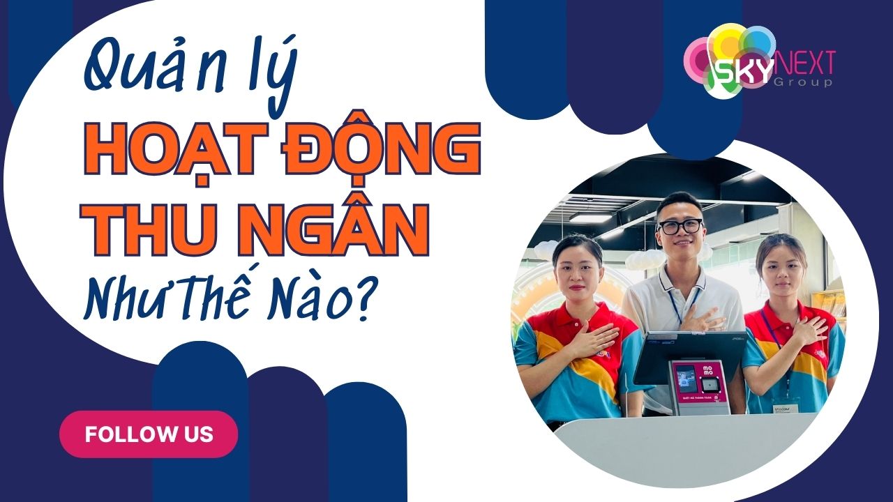 Hình ảnh tầm quan trọng của quản lý hoạt động thu ngân