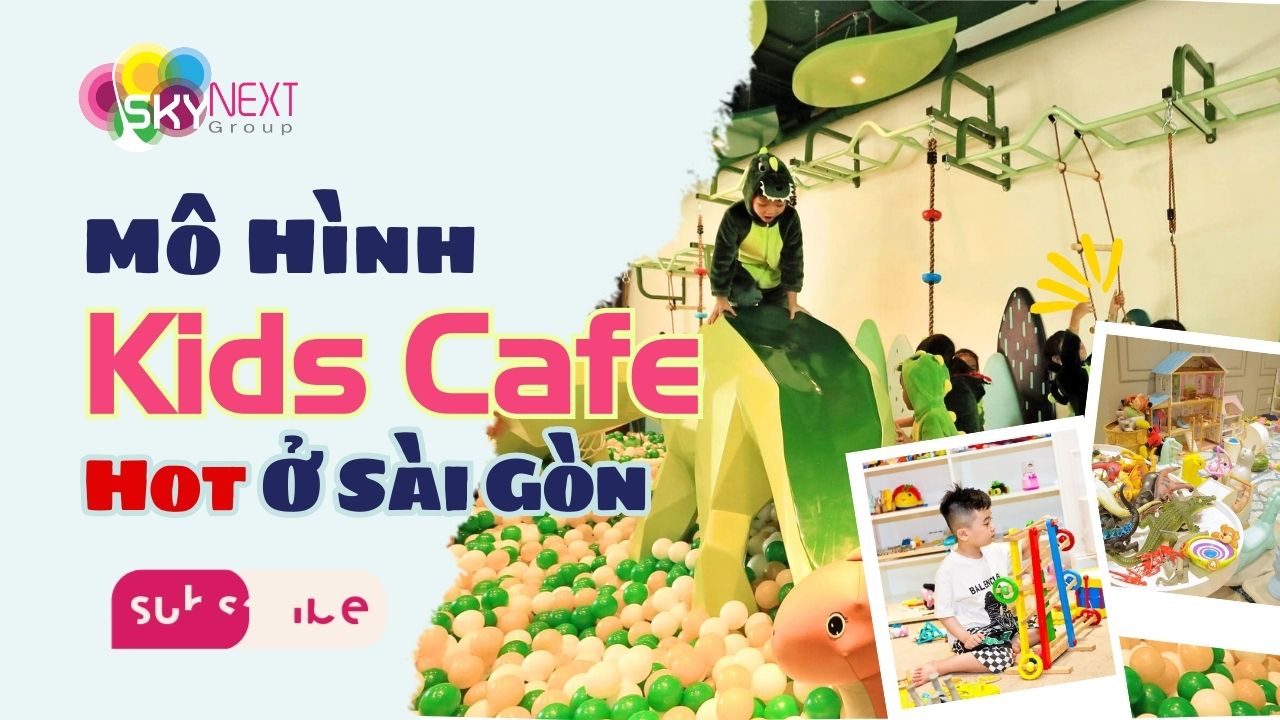 hinh cac mo hinh kids cafe o sai gon