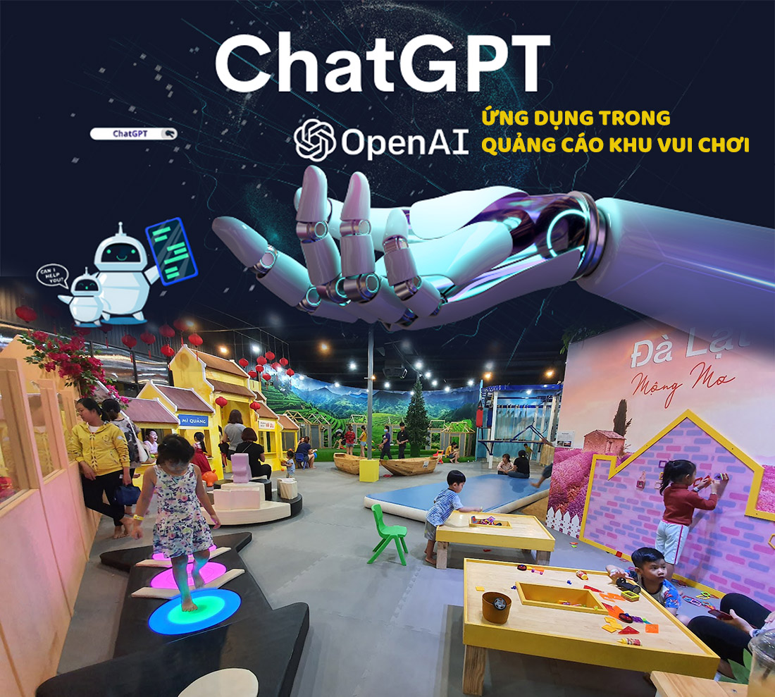 Ứng dụng Chat GPT trong quảng cáo và tạo sự kiện tại Khu vui chơi