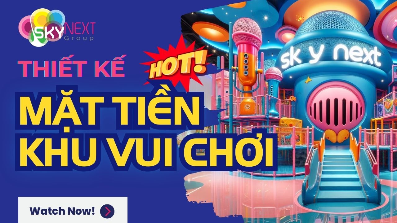 Thiết kế mặt tiền khu vui chơi ấn tượng thu hút cái nhìn đầu tiên