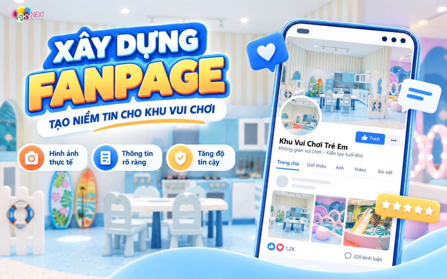 Tất tần tật bí quyết marketing khu vui chơi hiệu quả 5 Marketing khu vui chơi trên Facebook Xây dựng niềm tin, thu hút khách hàng hiệu quả