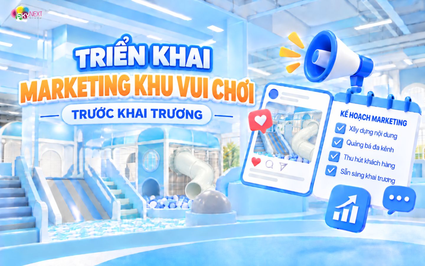 Tất tần tật bí quyết marketing khu vui chơi hiệu quả 4 Triển khai hoạt động marketing khu vui chơi trước ngày khai trương